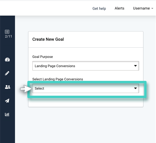Landing page conversion goals Landing page conversion goals. Select goal purpose. Choose landing page conversions