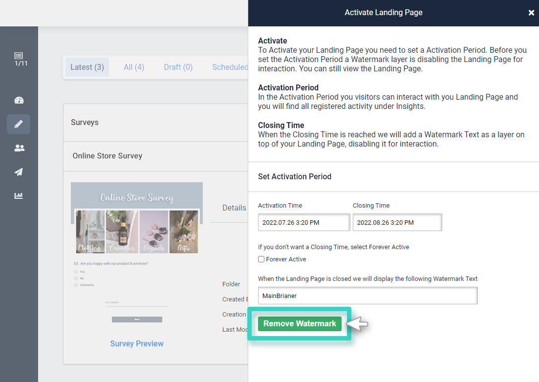Remove Watermark for Survey Activate Survey page. Remove Watermark is highlighted